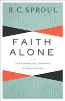 Faith Alone: A megigazulás evangéliumi tanítása - Faith Alone: The Evangelical Doctrine of Justification