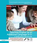 Az angol mint kiegészítő nyelv tanítása 5-11: Egy egész iskolára kiterjedő segédanyaggyűjtemény - Teaching English as an Additional Language 5-11: A Whole School Resource File