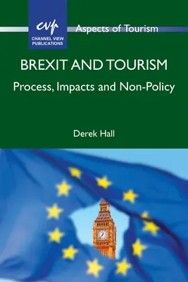 Brexit és a turizmus: Process, Impacts and Non-Policy - Brexit and Tourism: Process, Impacts and Non-Policy