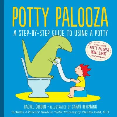 Potty Palooza: A Step-By-Step Guide to Using a Potty [Táblázatokkal és füzetkével] - Potty Palooza: A Step-By-Step Guide to Using a Potty [With Charts and Booklet]