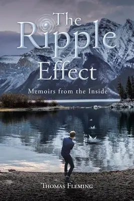 A tovagyűrűző hatás: Emlékiratok belülről - The Ripple Effect: Memoirs from the Inside