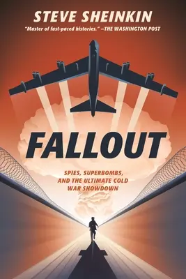 Fallout: Kémek, szuperbombák és a végső hidegháborús leszámolás - Fallout: Spies, Superbombs, and the Ultimate Cold War Showdown