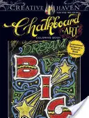Creative Haven Chalkboard Art színezőkönyv: Inspiráló minták drámai fekete háttéren - Creative Haven Chalkboard Art Coloring Book: Inspirational Designs on a Dramatic Black Background