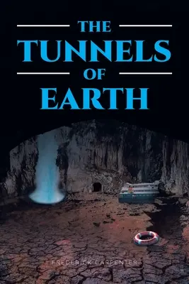 A Föld alagútjai - The Tunnels of Earth