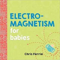 Elektromágnesesség csecsemőknek - Electromagnetism for Babies