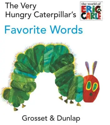 A nagyon éhes hernyó kedvenc szavai - The Very Hungry Caterpillar's Favorite Words