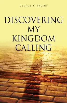 Felfedezem a királyságom hivatását - Discovering my Kingdom Calling
