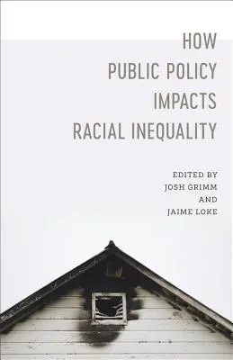 Hogyan befolyásolja a közpolitika a faji egyenlőtlenségeket? - How Public Policy Impacts Racial Inequality