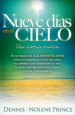 Nueve Dias en el Cielo: Una Historia Veridica = Kilenc nap a mennyországban - Nueve Dias en el Cielo: Una Historia Veridica = Nine Days in Heaven