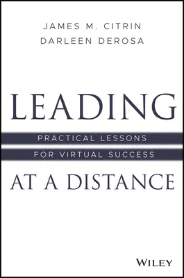 Vedení na dálku: Praktické lekce pro virtuální úspěch - Leading at a Distance: Practical Lessons for Virtual Success
