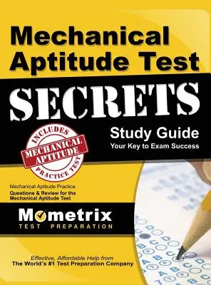 Mechanical Aptitude Test Secrets Study Guide: Mechanical Aptitude Practice Questions & Review for the Mechanical Aptitude Exam (Gyakorlati kérdések és áttekintés a mechanikai alkalmassági vizsgára) - Mechanical Aptitude Test Secrets Study Guide: Mechanical Aptitude Practice Questions & Review for the Mechanical Aptitude Exam