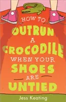 Hogyan előzzük meg a krokodilt, ha nincs megkötve a cipőnk? - How to Outrun a Crocodile When Your Shoes Are Untied