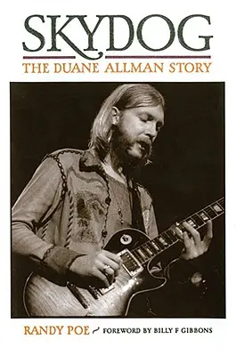 Skydog: Duane Allman története - Skydog: The Duane Allman Story