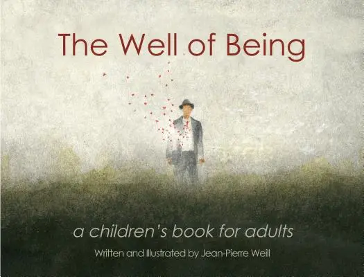 A lét kútja: A Children's Book for Adults - The Well of Being: A Children's Book for Adults