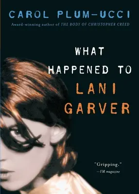 Mi történt Lani Garverrel - What Happened to Lani Garver