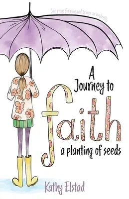 Eine Reise zum Glauben: Eine Aussaat von Samen - A Journey to Faith: A Planting of Seeds