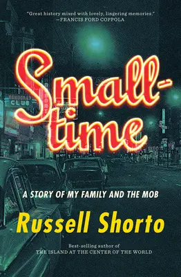 Smalltime: A családom és a maffia története - Smalltime: A Story of My Family and the Mob