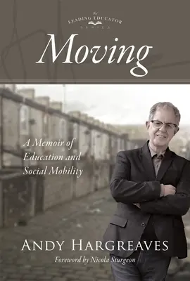 Moving: A memoár az oktatásról és a társadalmi mobilitásról - Moving: A Memoir of Education and Social Mobility