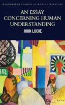 Egy esszé az emberi megértésről: A kormányzás második értekezése - An Essay Concerning Human Understanding: Second Treatise of Goverment