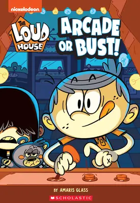 Arcade or Bust! (A hangos ház: Fejezetes könyv), 2 - Arcade or Bust! (the Loud House: Chapter Book), 2