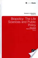 Biopolicy: Az élettudományok és a közpolitika - Biopolicy: The Life Sciences and Public Policy