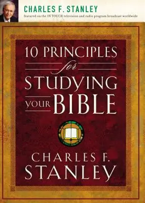 10 alapelv a Biblia tanulmányozásához - 10 Principles for Studying Your Bible