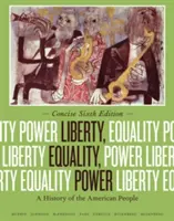Szabadság, egyenlőség, hatalom: Az amerikai nép története - Liberty, Equality, Power: A History of the American People