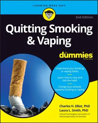 A dohányzásról való leszokás és a szipuzásról való leszokás a Dummies számára - Quitting Smoking & Vaping for Dummies