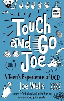 Touch and Go Joe, frissített kiadás: A Teen's Experience of Ocd - Touch and Go Joe, Updated Edition: A Teen's Experience of Ocd