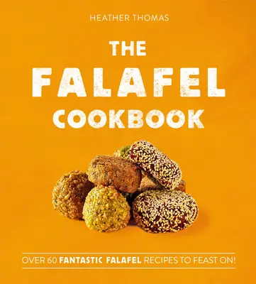 A Falafel szakácskönyv - The Falafel Cookbook