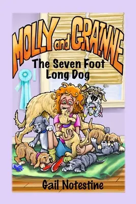 A hét láb hosszú kutya: A Molly and Grainne Story (1. könyv) - The Seven Foot Long Dog: A Molly and Grainne Story (Book 1)