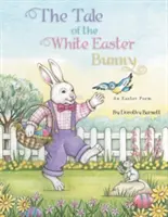 A fehér húsvéti nyuszi története - The Tale of the White Easter Bunny