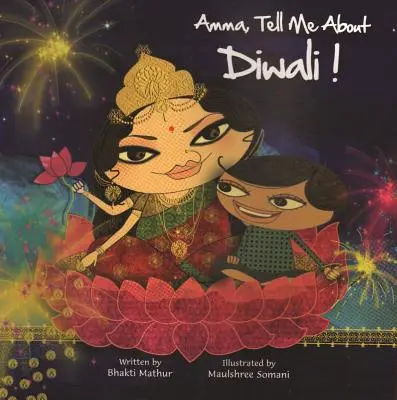 Amma, mesélj nekem a Diwaliról! - Amma, Tell Me about Diwali!