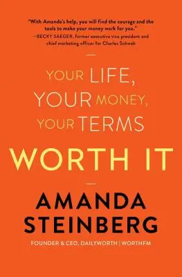 Megéri: Az életed, a pénzed, a feltételeid - Worth It: Your Life, Your Money, Your Terms