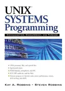 Unix rendszerek programozása: Kommunikáció, párhuzamosság és szálak: Kommunikáció, párhuzamosság és szálak - Unix Systems Programming: Communication, Concurrency and Threads: Communication, Concurrency and Threads