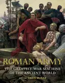 A római hadsereg: Az ókori világ legnagyobb hadigépezete - The Roman Army: The Greatest War Machine of the Ancient World