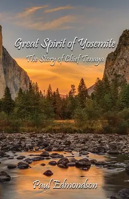 A Yosemite nagy szelleme: Tenaya törzsfőnök története - Great Spirit of Yosemite: The Story of Chief Tenaya