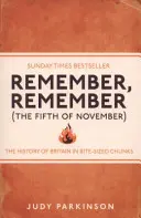 Emlékezz, emlékezz (november ötödike) - Nagy-Britannia történelme falatnyi darabokban - Remember, Remember (The Fifth of November) - The History of Britain in Bite-Sized Chunks