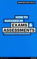 Hogyan lehetsz sikeres a vizsgákon és az értékeléseken? - How to Succeed in Exams & Assessments