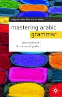 Az arab nyelvtan elsajátítása - Mastering Arabic Grammar