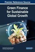 Zöld finanszírozás a fenntartható globális növekedésért - Green Finance for Sustainable Global Growth