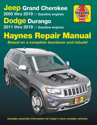 Jeep Grand Cherokee 2005 Thru 2019 és Dodge Durango 2011 Thru 2019 Haynes Javítási Kézikönyv: Based on Complete Teardown and Rebuild - Jeep Grand Cherokee 2005 Thru 2019 and Dodge Durango 2011 Thru 2019 Haynes Repair Manual: Based on Complete Teardown and Rebuild