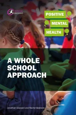 Pozitív mentális egészség: Az egész iskola megközelítése - Positive Mental Health: A Whole School Approach