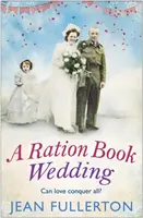 Egy fejadagkönyves esküvő, 4. kötet - A Ration Book Wedding, Volume 4