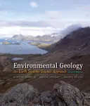 Környezeti geológia: Földrendszerek megközelítése - Environmental Geology: An Earth Systems Approach