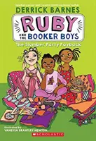 A pizsamaparti bosszúja (Ruby és a Booker fiúk #3), 3 - The Slumber Party Payback (Ruby and the Booker Boys #3), 3