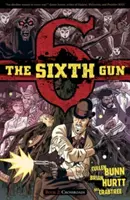 The Sixth Gun 2. kötet, 2. kötet: Keresztutak - The Sixth Gun Vol. 2, Volume 2: Crossroads