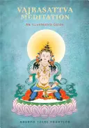 Vajrasattva meditáció: Vattvavatra: Egy illusztrált útmutató - Vajrasattva Meditation: An Illustrated Guide