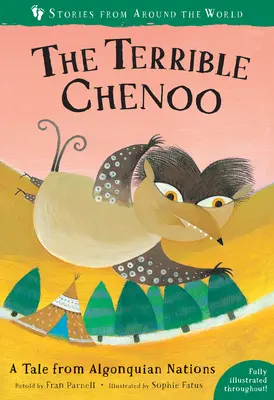 A szörnyű Chenoo: Egy mese az algonquiai nemzetekből - The Terrible Chenoo: A Tale from the Algonquian Nations