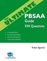 A végső PBSAA útmutató: 550 gyakorlati kérdés: Teljesen kidolgozott megoldások, időtakarékos technikák, pontszámnövelő stratégiák, 12 annotált esszé - The Ultimate PBSAA Guide: 550 Practice Questions: Fully Worked Solutions, Time Saving Techniques, Score Boosting Strategies, 12 Annotated Essays